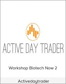 Activedaytrader – Workshop Biotech Now 2