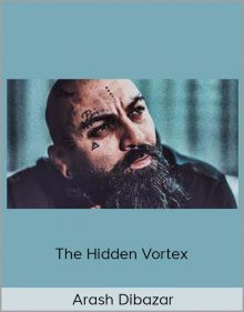 Arash Dibazar – The Hidden Vortex