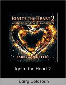 Barry Goldstein – Ignite the Heart 2