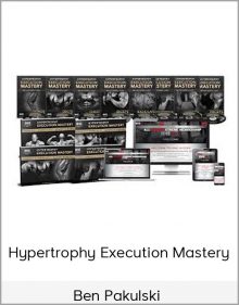 Ben Pakulski - Hypertrophy Execution Mastery