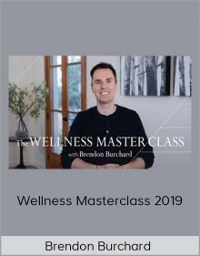 Brendon Burchard – Wellness Masterclass 2019