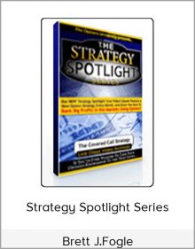 Brett J.Fogle – Strategy Spotlight Series