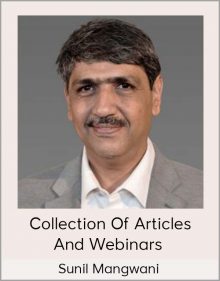 Collection of Articles and Webinars by Sunil Mangwani