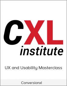 Conversionxl – UX and Usability Masterclass