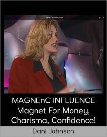 Dani Johnson - MAGNEnC INFLUENCE - Magnet For Money, Charisma, Confidence!