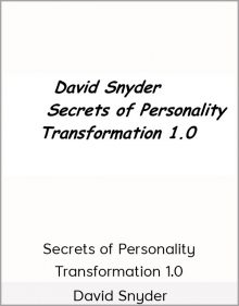 David Snyder – Secrets of Personality Transformation 1.0