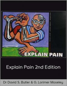 Dr David S Butler & G Lorimer Moseley - Explain Pain 2nd Edition