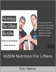 Eric Helms - KIZEN Nutrition For Lifters