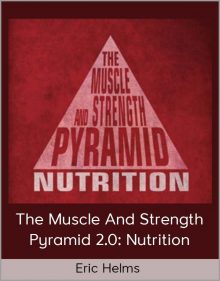 Eric Helms - The Muscle And Strength Pyramid 2 0 Nutrition