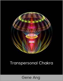 Gene Ang – Transpersonal Chakra