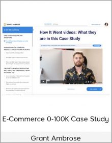 Grant Ambrose – E-Commerce 0-100K Case Study