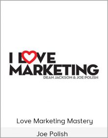 Joe Polish – I Love Marketing Mastery