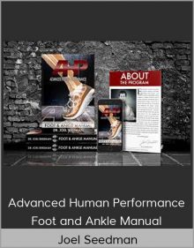 Joel Seedman - Advanced Human Performance - Foot and Ankle Manual