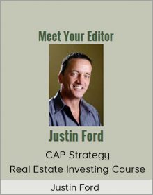 Justin Ford – CAP Strategy – Real Estate Investing Course