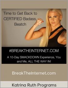 Katrina Ruth Programs - BreakTheInternet.com