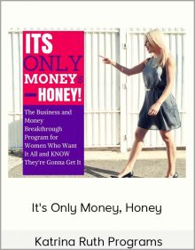 Katrina Ruth Programs - It's Only Money, Honey