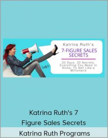 Katrina Ruth Programs - Katrina Ruth's 7-Figure Sales Secrets