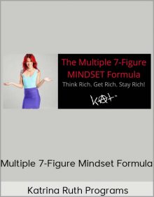 Katrina Ruth Programs - Multiple 7-Figure Mindset Formula