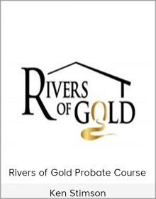 Ken Stimson - Rivers of Gold Probate Course