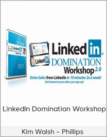 Kim Walsh – Phillips – LinkedIn Domination Workshop