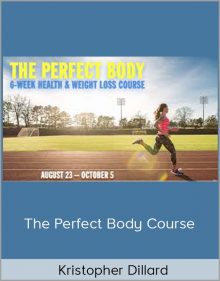 Kristopher Dillard – The Perfect Body Course