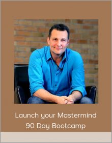 Launch your Mastermind – 90 Day Bootcamp