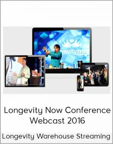 Longevity Warehouse Streaming – Longevity Now Conference Webcast 2016