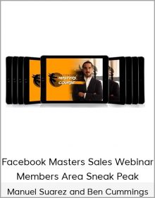 Manuel Suarez and Ben Cummings – Facebook Masters Sales Webinar + Members Area Sneak Peak