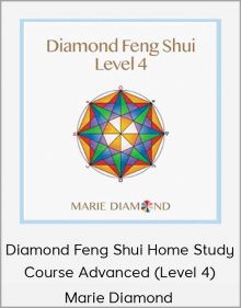 Marie Diamond - Diamond Feng Shui Home Study Course Advanced (Level 4)