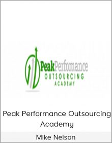 Mike Nelson – Peak Performance Outsourcing Academy