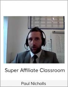 Paul Nicholls - Super Affiliate Classroom