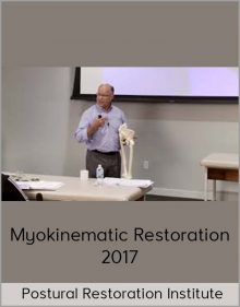 Postural Restoration Institute – Myokinematic Restoration 2017