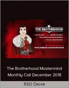 RSD Derek – The Brotherhood Mastermind Monthly Call December 2018