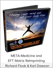 Richard Flook & Karl Dawson - META-Medicine and EFT Matrix ReImprinting