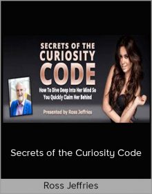 Ross Jeffries – Secrets of the Curiosity Code