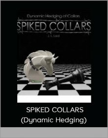 SPIKED COLLARS (Dynamic Hedging)