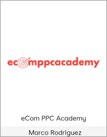 Marco Rodriguez – eCom PPC Academy