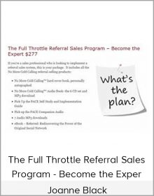 Joanne Black - The Full Throttle Referral Sales Program - Become the Exper