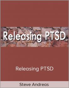 Steve Andreas - Releasing PTSD