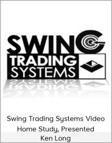 Swing Trading Systems Video Home Study, Presented - Ken Long