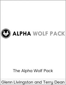 Terry Dean and Glenn Livingston – The Alpha Wolf Pack