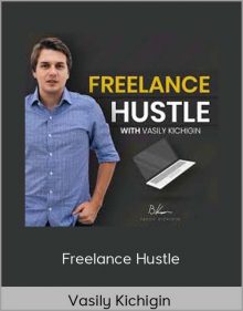 Vasily Kichigin - Freelance Hustle