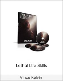 Vince Kelvin – Lethal Life Skills