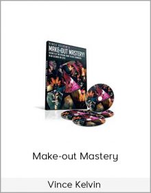 Vince Kelvin – Make-out Mastery