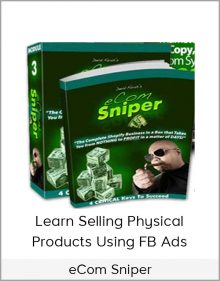 eCom Sniper - Learn Selling Physical Products Using FB Ads