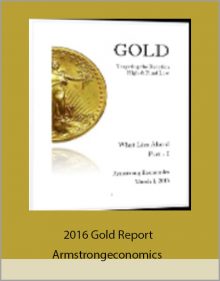 2016 Gold Report from Armstrongeconomics