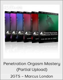 2GTS – Marcus London – Penetration Orgasm Mastery (Partial Upload)