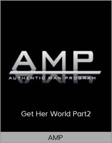 AMP – Get Her World Part2