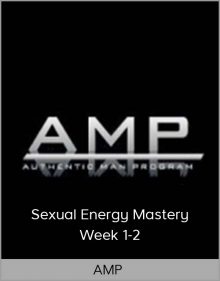 AMP – Sexual Energy Mastery Week 1-2