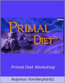 Aajonus Vonderplanitz – Primal Diet Workshop